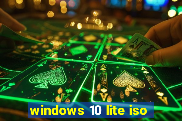 windows 10 lite iso